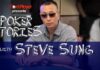 Poker Stories Podcast: Steve Sung Talks About The Time He Blacked Out With $1.2 Million In His Middle School Pencil Case